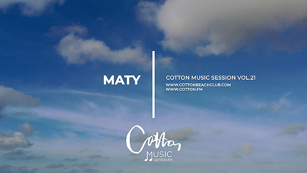 Cotton Music Vol.21 | SESSION BY MATY